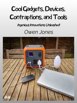 cover image of Cool Gadgets, Devices, Contraptions, and Tools